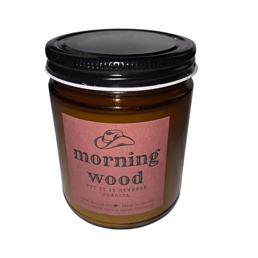Morning wood put it in reverse cowgirl- Smokey woody candle